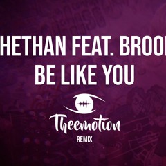 Whethan Feat. Broods– Be Like You (Theemotion Remix)