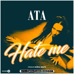 Ata - Hate Me Ft Westboi, M16 (Very Well Refix)