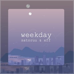 weekday (feat. xff)