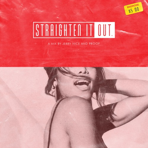 Jerry Nice & Proof - Straighten It Out Mixtape (Part 2)