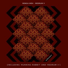 Renga Weh - Redrum II (Original Mix)