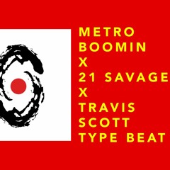 Metro Boomin X 21 Savage X Travis Scott - Overdrive || Trap Type Beat 2018