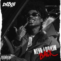 NEVA LOOKIN BACK - DABOII (SOB X RBE)