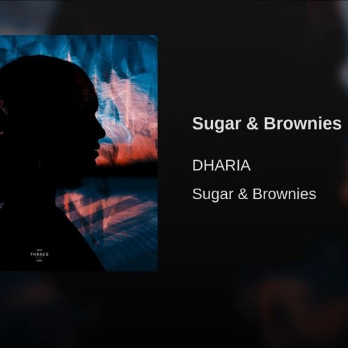 Listen to DHARIA - Sugar Brownies (by Monoir) by Friday The 14th in Rauf  faik . Aetctbo playlist online for free on SoundCloud