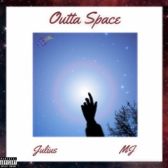 Outta Space(Feat. MJ Harris)[Prod. MJ Harris]
