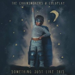 The Chainsmokers AND Cold Play - Something  Just Like This WWC REMIX