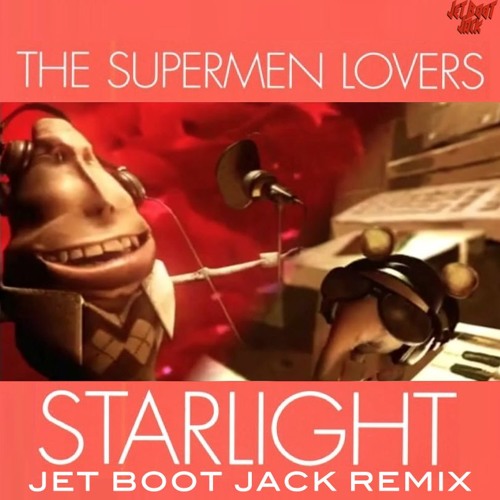 Stream The Supermen Lovers - Starlight (Jet Boot Jack Remix) FREE DOWNLOAD!  by Jet Boot Jack | Listen online for free on SoundCloud