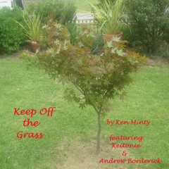Keep Off The Grass W Keit And AB