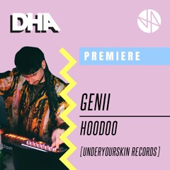 Premiere: Genii - Hoodoo [Underyourskin Records]