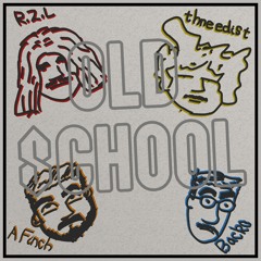 Old School w/ Backo, R.Z.L., and thneedist