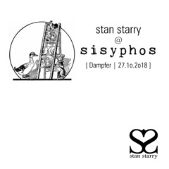 Stan Starry | Dampfer | Sisyphos | 27.1o.2o18
