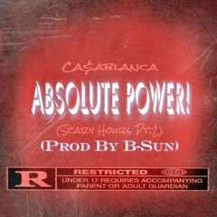 ABSOLUTE POWER! (Prod By B-Sun)