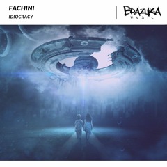 #BZM061: Fachini - Idiocracy