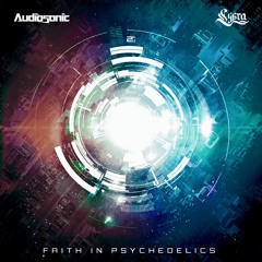 Audiosonic & Lybra - Faith in Psychedelics (Original Mix)