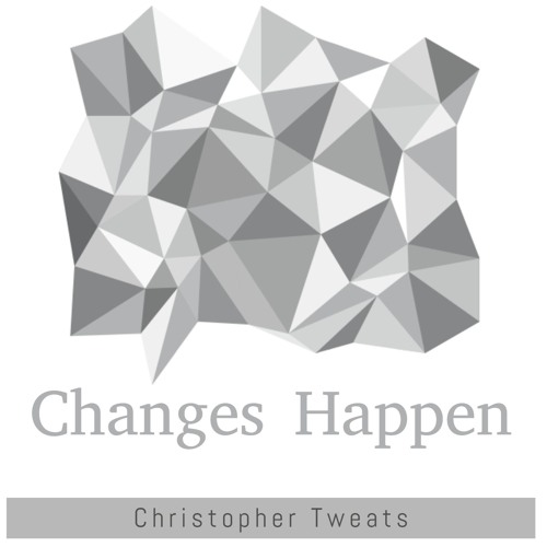 Changes Happen