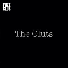 The Gluts - Squirrel (Fuzz Club Session)