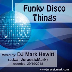 DISCOBOX: SOME FUNKY DISCO THINGS by DJ Mark Hewitt a.k.a. Jurassic Mark (recorded: 29/10/2018)