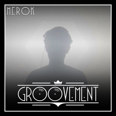 Groovement - 005 - w/ Merok