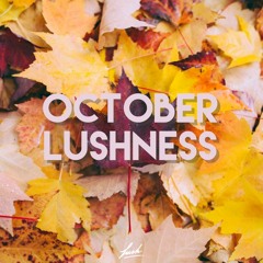 October LUSHness