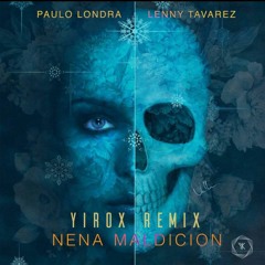 Nena Maldicion ( Yirox Remix)