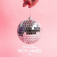 Gin & Disco 006 - RICH JAMES
