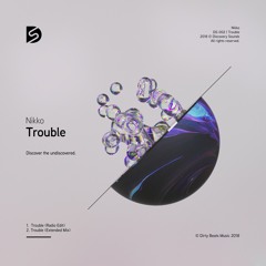 Nikko - Trouble | Out Now