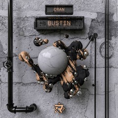 CRAN - Bustin (Original Mix)