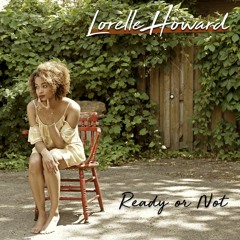 Lorelle Howard - Ready Or Not (Produced by Blastar)