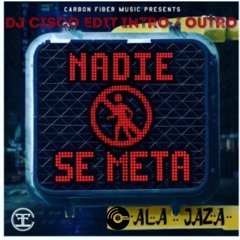 Ala Jaza - Nadie Se Meta (DJ Cisco Intro Outro) (Steady Bass) Bpm 156