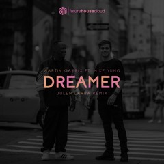 Martin Garrix feat. Mike Yung - Dreamer (Julen Larra Remix)(Free Download)