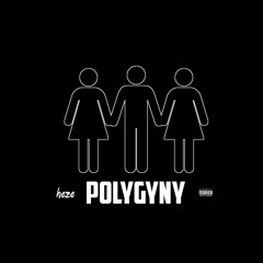 Heze - POLYGYNY