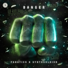 Fanatics & Synthsoldier - BANGER