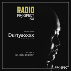 RadioProspect #021 - Durtysoxxx