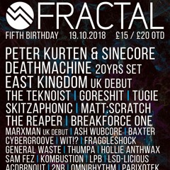 Fractal Fifth Birthday Party- 19.10.18, Leeds, Beaverworks  (Redone)