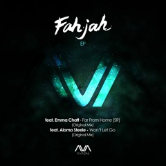 AVA246 - Fahjah Feat. Aloma Steele - Won't Let Go *Out Now!*