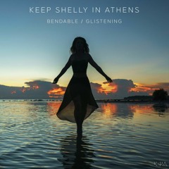 Keep Shelly In Athens - Bendable