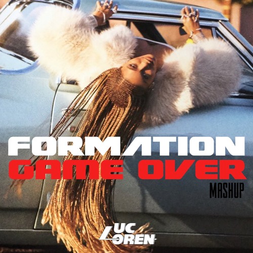 FORMATION GAME OVER - Beyoncé vs. Martin Garrix (Luc Loren Mashup)