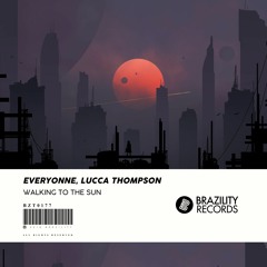 Everyonne & Lucca Thompson - Walking In The Sun