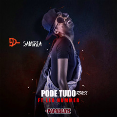 Ed-Sangria ft Leo Hummer - Pode Tudo [DjPaparazzi-Rmx] Free Download