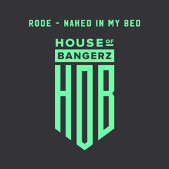 BFF032 Rode - Naked In My Bed (FREE DOWNLOAD)