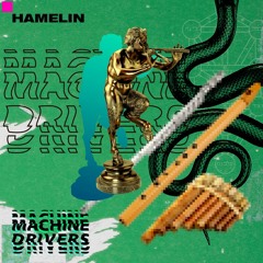 Machine Drivers - Hamelin