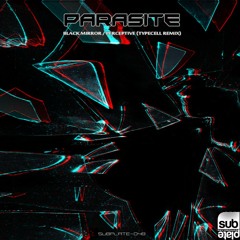 Parasite - Perceptive feat. Markie J. (Typecell Remix) [SUBPLATE-048]
