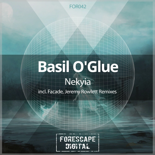 Basil O'Glue - Nekyia (incl. Façade, Jeremy Rowlett Remixes)