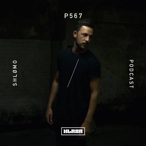 XLR8R Podcast 567: Shlømo