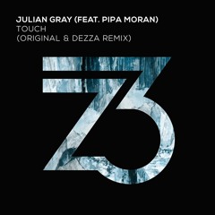 Julian Gray (feat Pipa Moran) - Touch
