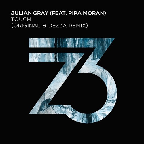 Julian Gray (feat Pipa Moran) - Touch