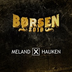 BØRSEN 2019 - Meland x Hauken