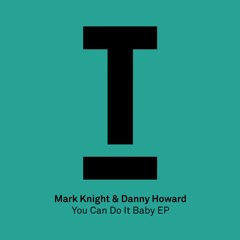 Mark Knight & Danny Howard - 'You Can Do It Baby' [BILLBOARD EXCLUSIVE]