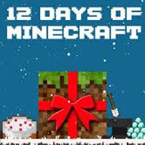 Stream 12 Days Of Minecraft Parody Of 12 Days Of Christmas By Seeds