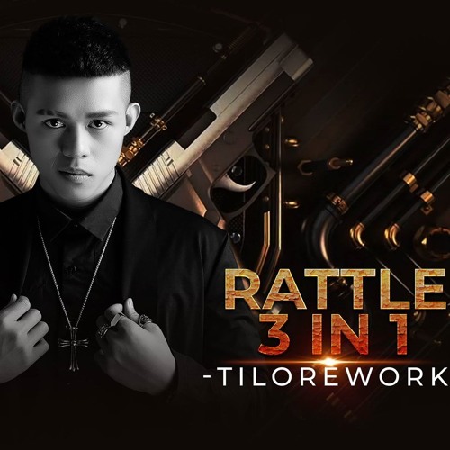 RATTLE 3 IN 1 - TILO REWORK